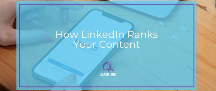 How LinkedIn Ranks Your Content